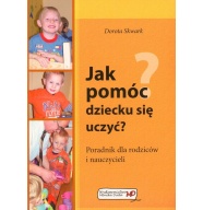 Jak pomóc dziecku się uczyć? Poradnik dla rodziców i nauczycieli