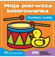 Moja pierwsza kolorowanka - Przedmioty i kształty